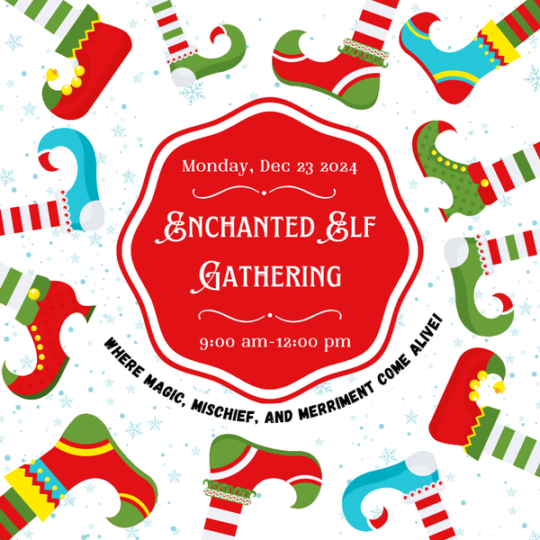 Enchanted Elf Gathering (Dec 23)