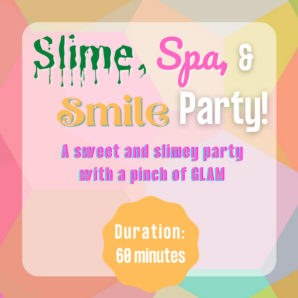 Slime, Spa and Smile Party