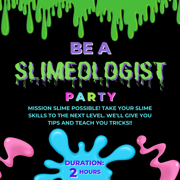 Be a Slimeologist Party